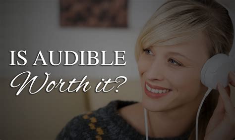 Is audible worth it. Things To Know About Is audible worth it. 